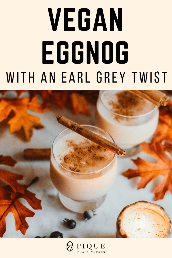 Vegan Eggnog with an Earl Grey Twist